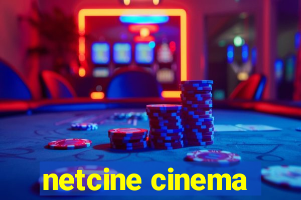 netcine cinema